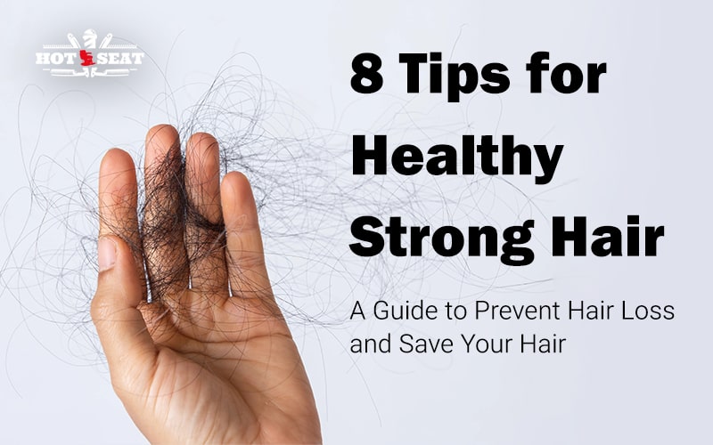 8 Tips to Prevent Hair Loss and Save Your Hair